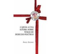 Cartas A Una Señora Sobre Temas De Derecho Politico