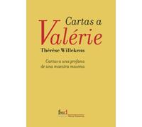 Cartas a Valérie: Cartas a una profana de una Maestra Masona