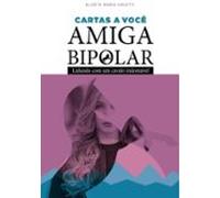 Cartas A Você Amiga Bipolar (ebook)