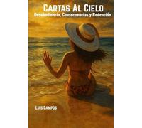 Cartas Al Cielo: Desobediencia, Consecuencias y Redención