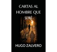 CARTAS AL HOMBRE QUE SERÉ