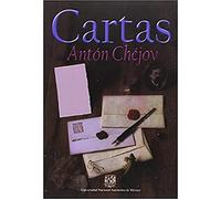 Cartas. Anton Chéjov (BIOGRAFIAS, ENTREVISTAS Y EPISTOLARIOS)