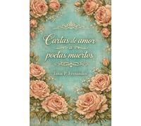 Cartas de amor a poetas muertos: Los poemas más famosos en pleno siglo XXI