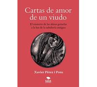 Cartas de amor de un viudo. El misterio de las almas gemelas a la luz de la sabiduría antigua
