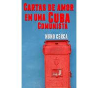 Cartas de amor em uma Cuba comunista (Escrito em viagem)
