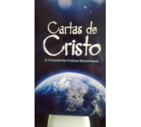 Cartas de Cristo. A Consciência Crística Manifestada