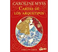 Cartas de los Arquetipos: Descubre las fuerzas arquetípicas que rigen tu vida en cada momento. (SIN COLECCION)