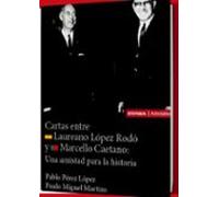 Cartas de Marcello Caetano y Laureano López Rodó (Astrolabio Historia)