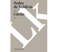 Cartas De Pedro De Valdivia