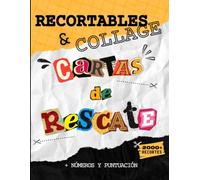 Cartas de Rescate: Crea atrevidos collages al estilo «nota de rescate». Incluye letras, números y signos de puntuación recortar de distintos tamaños, ... para proyectos únicos y diseños creativos.