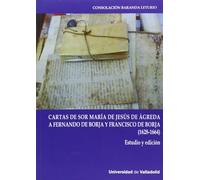 Cartas de Sor María de Jesús de Ágreda a Fernando de Borja y Francisco de (SIN COLECCION)