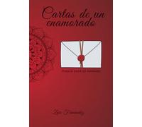 CARTAS DE UN ENAMORADO: Poesía para el corazón