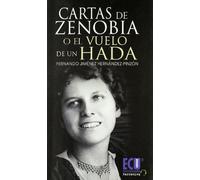 Cartas de Zenobia o el vuelo de un hada (NARRATIVA)