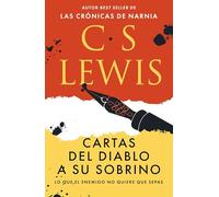 Cartas del diablo a su sobrino: Lo que el enemigo no quiere que sepas