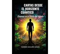 Cartas desde el Horizonte Cuántico: Promesa en la Órbita del Infinito