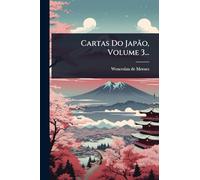 Cartas Do Japão, Volume 3...