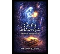 Cartas do Outro Lado: Mensagens para Quem Ficou