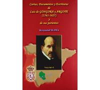 Cartas, documentos y escrituras de Luis de Góngora y Argote (1561-1626) y de sus parientes (SIN COLECCION)