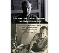 Cartas en torno a Manolo Millares, Pablo Palazuelo y otros: Una correspondencia (2018-2022) entre Alfonso de la Torre y Joan Gómez Alemany: 32 (Colección EdictOrália)