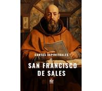 Cartas espirituales de San Francisco de Sales, escogidas para personas de varios estados