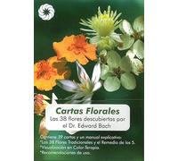 Cartas Florales : Las 38 Flores Descubiertas Por El Dr.Edward Bach
