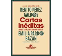 Cartas inéditas: | Benito Pérez Galdós, Emilia Pardo Bazán, Adelina Batlles Garrido, Antonio Chicharro Chamorro