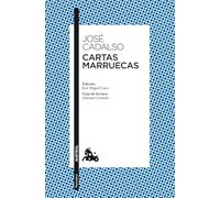 Cartas marruecas: Edición de José Miguel Caso. Guía de lectura de Antonio Cerrada (Clásica)