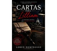 Cartas para Lilliam: La historia detrás del crimen perfecto