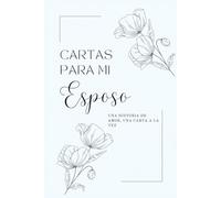 Cartas para mi esposo (Una historia de amor, una carta a la vez)
