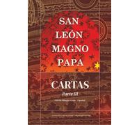 Cartas Parte III: (110 - 173) (Obras Completas de San León Magno)