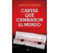 Cartas Que Cambiaron El Mundo: 25 Historias Que Hicieron Historia