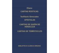 Cartas Rústicas. Epístolas. Cartas De Quión De Heraclea. Cartas De Tem