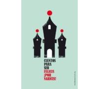 Cartas Y Cuentos Para Ser Felices ¡por Narices!