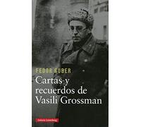 Cartas y recuerdos: un libro sobre Vasili Grossman (Biografías y Memorias)