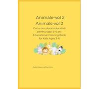 Carte de colorat :Animale vol. 2/coloring book:Animals vol. 2: „Carte de colorat educativă pentru copii 3-6 ani / Educational Coloring Book for Kids ... colorat / Discover Animals - Coloring Book”)