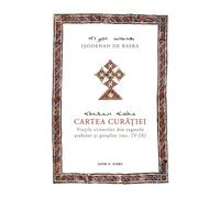 Cartea curatiei. Vietile ctitorilor din regatele arabilor si persilor (sec. IV-IX) - Isodenah de Basra