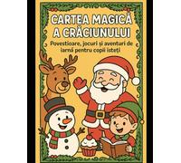 Cartea magică a Crăciunului / The Magic Christmas Book: Povești, poezii, jocuri și pagini de colorat pentru copii