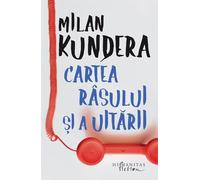 Cartea rasului si a uitarii Ed.2026 - Milan Kundera, Seria de autor Milan Kundera, Editie in limba romana