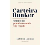 CARTEIRA BUNKER: Patrimônio quando o mundo está errado