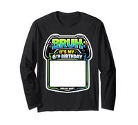 Cartel Bruh It's My 6th Birthday Party para mi Camiseta Gamer Gaming 6 Manga Larga