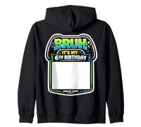 Cartel Bruh It's My 6th Birthday Party para mi Camiseta Gamer Gaming 6 Sudadera con Capucha