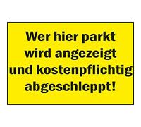Cartel de advertencia"Wer hier parkt .", 250 x 150 mm, color amarillo/negro, 1 unidad