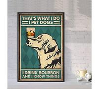 Cartel De Chapa Amor Vintage Perro Eso Es Lo Que Hago Acaricio Perros Bebo Bourbon Y Sé Cosas Perro Golden Retriever Placa Metalica Regalos Pared Muestra Decoración Tin Sign para Garaje M