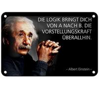 Cartel de chapa de 18 x 12 cm. La lógica te trae de A - B. Die Vorstellungskraft überall hin. Albert Einstein - DekoNo7