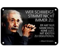 Cartel de chapa de 18 x 12 cm Quién está en silencio, no siempre está de acuerdo. Solo a veces no tiene ganas de discutir con s. Albert Einstein - DekoNo7