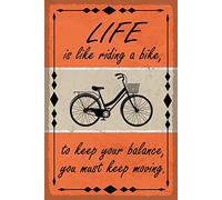 Cartel de chapa de 30 x 40 cm, Life is like riding a bike, to keep your balance, you must keep moving - DekoNo7