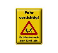 Cartel de chapa de 40 x 30 cm con texto en alemán "Fahr Vorsicht Es könnte dein Kind sein Schild - DekoNo7