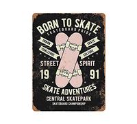 Cartel de chapa de metal Born to Skate Skateboarding Cartel de arte vintage Pintura de hierro retro Decoración de pared Regalo de arte Café al aire libre Bar Garaje Decoración de granja 16 "x12"