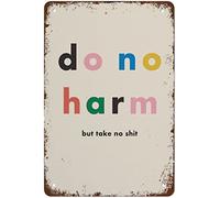 Cartel De Chapa Do No Harm But Take No Shit Placa Metalica Nostalgic Tin Sign Art Letrero De Metal para Restaurante Garaje Taberna 20X30Cm