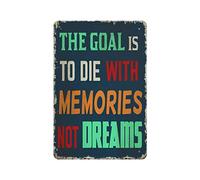Cartel De Chapa El Objetivo Es Morir con Recuerdos, No con Sueños. Pared Muestra Retro Placa Metalica Decoración Tin Sign para Cafetería Baño Restaurante M